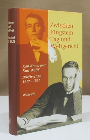 Bild des Verkufers fr Zwischen Jngstem Tag und Weltgericht. Karl Kraus und Kurt Wolff Briefwechsel 1912 -1921. zum Verkauf von Dieter Eckert