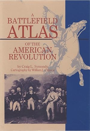 Imagen del vendedor de A Battlefield Atlas of the American Revolution a la venta por The Haunted Bookshop, LLC