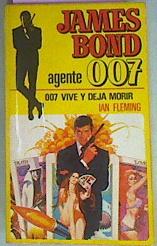 Imagen del vendedor de James Bond Agente 007 Vive Y Deja Morir a la venta por Almacen de los Libros Olvidados