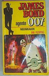 Bild des Verkufers fr James Bond Agente 007 Moonraker zum Verkauf von Almacen de los Libros Olvidados