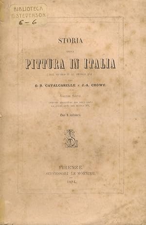 Image du vendeur pour Storia della pittura in Italia. Dal secolo II al secolo XVI. [.] Volume sesto: pittori fiorentini fin poco dopo la prima met del secolo XV. Con 5 incisioni. mis en vente par Libreria Oreste Gozzini snc