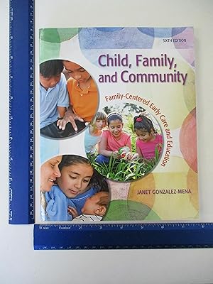 Bild des Verkufers fr Child, Family, and Community: Family-Centered Early Care and Education (6th Edition) zum Verkauf von Coas Books