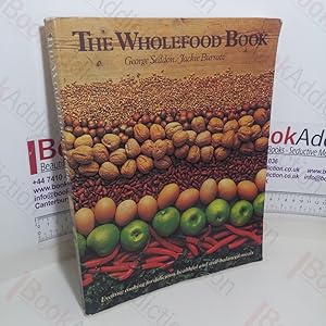 Seller image for The Wholefood Book for sale by BookAddiction (ibooknet member)