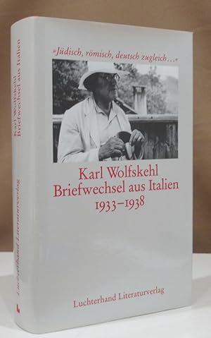 Bild des Verkufers fr Jdisch, rmisch, deutsch zugleich ." Karl Wolfskehl. Briefwechsel aus Italien 1933 - 1938. Hrsg. und kommentiert von Cornelia Blasberg. zum Verkauf von Dieter Eckert