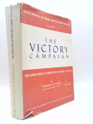 Seller image for The Victory Campaign. The Operations In North-West Europe 1944-1945. Volume III for sale by ThriftBooksVintage