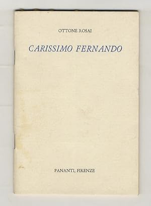 Immagine del venditore per Carissimo Fernando. venduto da Libreria Oreste Gozzini snc