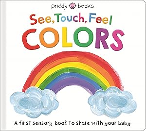 Bild des Verk�ufers f�r See, Touch, Feel: Colors zum Verkauf von Dream Books Co.