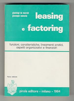 Bild des Verkufers fr Leasing e factoring. Funzioni, caratteristiche, lineamenti pratici, aspetti organizzativi e finanziari. Terza edizione. zum Verkauf von Libreria Oreste Gozzini snc