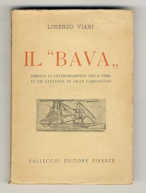 Il "Bava". Simbolo di deterioramento della fama di un Capitano di gran cabotaggio (.) Il primo ro...