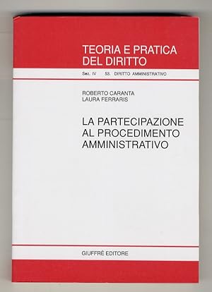 La partecipazione al procedimento amministrativo.