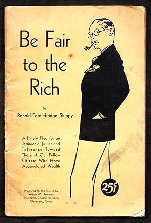 Seller image for Be Fair to the Rich [Tongue-In-Cheek Wisdom] for sale by Blind-Horse-Books (ABAA- FABA)
