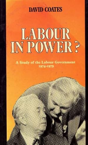 Bild des Verkufers fr Labour in Power?: Study of the Labour Government, 1974-79 zum Verkauf von WeBuyBooks