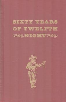 Sixty Years of Twelfth Night as Unearthed at the University Club.