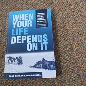 When Your Life Depends on It: Extreme Decision Making Lessons from the Antarctic