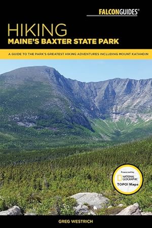 Seller image for Falcon Guides Hiking Maine's Baxter State Park : A Guide to the Park's Greatest Hiking Adventures Including Mount Katahdin for sale by GreatBookPricesUK