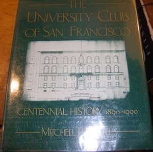 Seller image for The University Club Of San Francisco: Centennial History, 1890 - 1990. for sale by Wittenborn Art Books