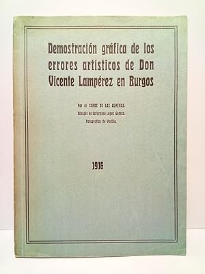 Demostración gráfica de los errores artísticos de Don Vicente Lampérez en Burgos / Dibujos de Sat...