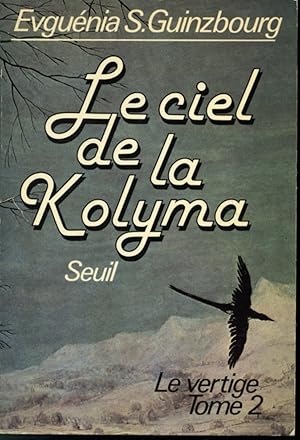 Le Ciel de la Kolyma : Le Vertige T. 2