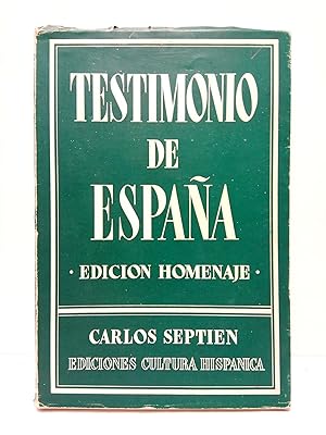 Testimonio de España (Edición Homenaje) / Prólogo "Carlos Septien García", por Luis Calderón Vega