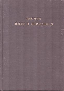 The Man John D. Spreckels.