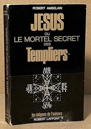 Bild des Verkufers fr Jesus ou Le Mortel Secret des Templiers zum Verkauf von San Francisco Book Company