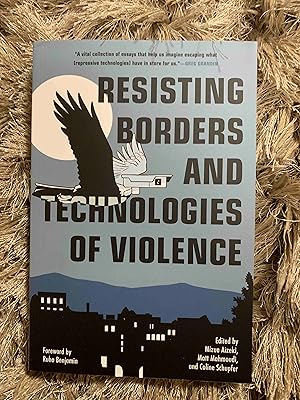 Resisting Borders and Technologies of Violence (Abolitionist Papers)