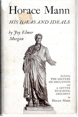 Seller image for Horace Mann: His Ideas and Ideals for sale by Dorley House Books, Inc.