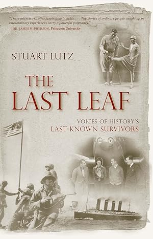 Seller image for The Last Leaf Oral History Book By Stuart Lutz for sale by Stuart Lutz Historic Documents, Inc.