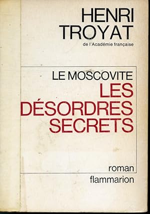 Image du vendeur pour Le Moscovite : Les dsordres secrets mis en vente par Librairie Le Nord