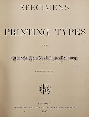 Specimens of Printing Types Made at Bruce's New York Type Foundry [with supplements 1-5]; [bound ...