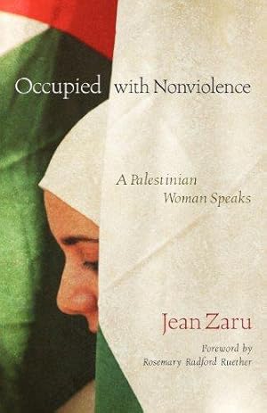 Seller image for Occupied with Nonviolence: A Palestinian Woman Speaks for sale by WeBuyBooks