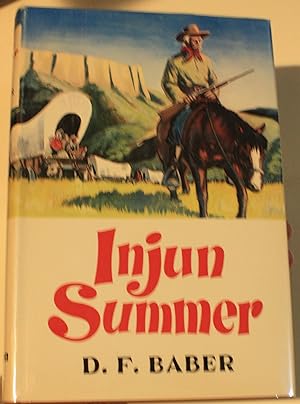 Seller image for Injun Summer, An Old Cowhand Rides the Ghosts Trails, as told by Bill Walker for sale by Old West Books  (ABAA)