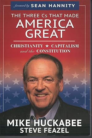The Threes Cs That Made America Great - Christianity Capitalism and the Constitution