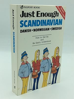 Seller image for JUST ENOUGH SCANDINAVIAN: Danish - Norwegian - Swedish for sale by Kubik Fine Books Ltd., ABAA