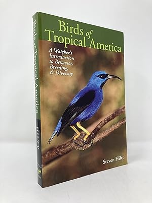 Bild des Verkufers fr Birds of Tropical America: A Watcher's Introduction to Behavior, Breeding, and Diversity (Mildred Wyatt-Wold Series in Ornithology) zum Verkauf von Southampton Books