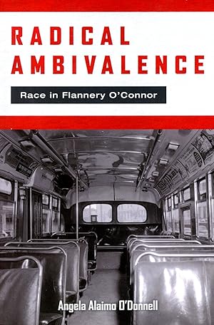 Seller image for Radical Ambivalence: Race in Flannery O'Connor for sale by Bagatelle Books