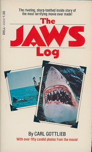 Seller image for THE JAWS LOG. THE RIVETING, SHARP-TOOTHED INSIDE STORY OF THE MOST TERRIFYING MOVIE EVER MADE for sale by BUCKINGHAM BOOKS, ABAA, ILAB, IOBA
