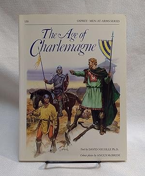 Seller image for The Age of Charlemagne (Men-at-Arms 150) for sale by Book House in Dinkytown, IOBA