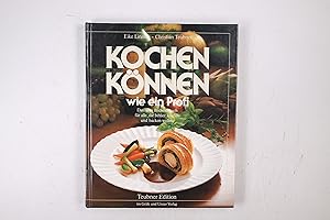 Seller image for KOCHEN KNNEN WIE EIN PROFI. d. neue Bildkochbuch fr alle, d. besser kochen u. backen wollen for sale by Butterfly Books GmbH & Co. KG