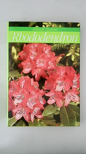 RHODODENDRON. Arten, Sorten und ihre Verwendung