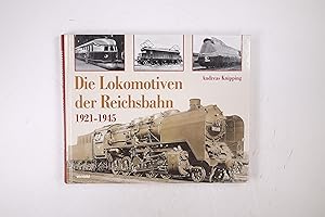Bild des Verkufers fr DIE LOKOMOTIVEN DER REICHSBAHN. 1921 - 1945 zum Verkauf von Butterfly Books GmbH & Co. KG