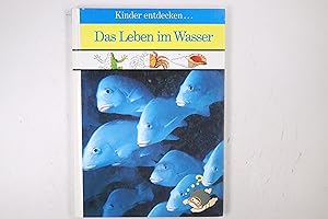 Bild des Verkufers fr KINDER ENTDECKEN . DAS LEBEN IM WASSER. zum Verkauf von Butterfly Books GmbH & Co. KG