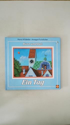 Imagen del vendedor de KURZ UND GUT: EIN TAG. a la venta por Butterfly Books GmbH & Co. KG