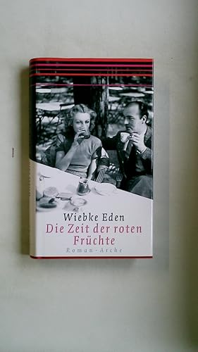 Bild des Verkufers fr DIE ZEIT DER ROTEN FRCHTE. Roman zum Verkauf von Butterfly Books GmbH & Co. KG