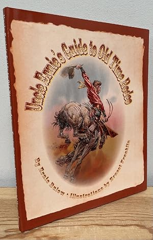 Image du vendeur pour Uncle Ernie's Guide to Old Time Rodeo mis en vente par Chaparral Books