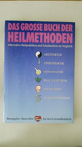 Bild des Verkufers fr DAS GROSSE BUCH DER HEILMETHODEN. alternative Heilpraktiken und Schulmedizin im Vergleich zum Verkauf von Butterfly Books GmbH & Co. KG