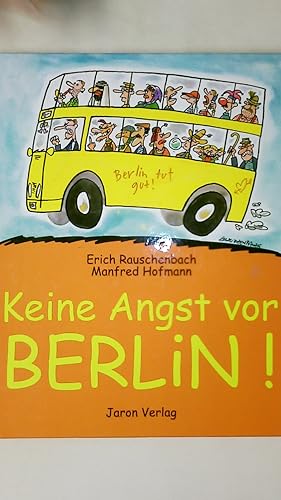 Seller image for KEINE ANGST VOR BERLIN!. for sale by Butterfly Books GmbH & Co. KG
