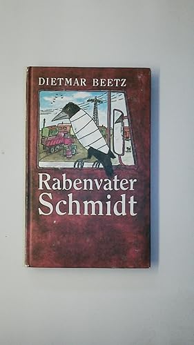 Bild des Verkufers fr RABENVATER SCHMIDT. zum Verkauf von Butterfly Books GmbH & Co. KG