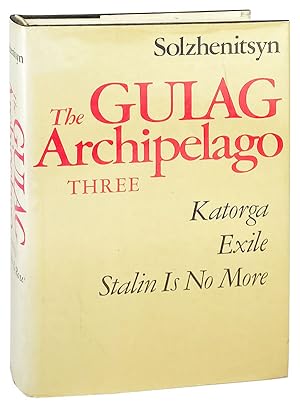 Seller image for The Gulag Archipelago, 1918-1956: An Experiment in Literary Investigation V - VII [Volume Three] for sale by Capitol Hill Books, ABAA