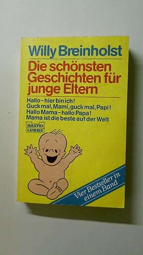 Bild des Verkufers fr DIE SCHNSTEN GESCHICHTEN FR JUNGE ELTERN. 4 Bestseller in einem Band zum Verkauf von Butterfly Books GmbH & Co. KG